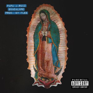Guadalupe (Explicit)