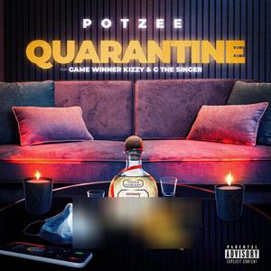 Quarantine (feat. Game Winner Kizzy & G The Singer) [Explicit]