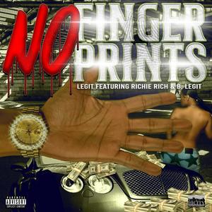 NO FINGERPRINTS (feat. RICHIE RICH & B-Legit) (Explicit)