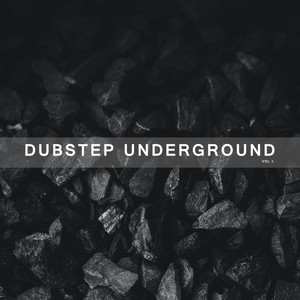 Dubstep Underground, Vol. 1 (Explicit)