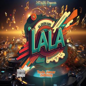 La La (feat. 2xDrizzy) (Explicit)