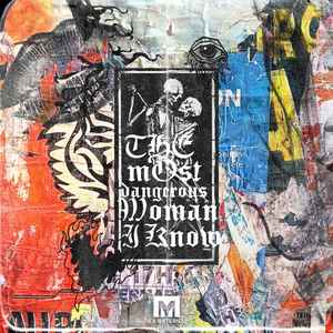 The Most Dangerous Woman I Know