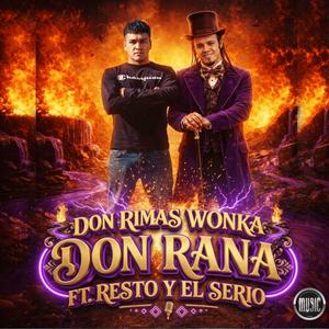 DON RIMAS WONKA (feat. Resto & El Serio) (Explicit)