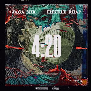 4:20 (feat. Pizzule Rhap) [Explicit]