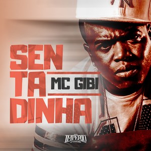 MC Gibi - Dá uma Sentadinha