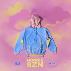 Hoodie SZN (feat. Wale) [Explicit]