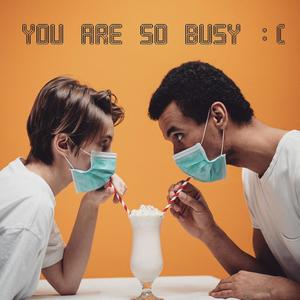 You are so busy(feat. Neul, Yourim & J peg) (Explicit)