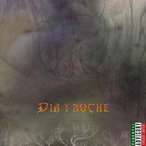 Dia Y Noche (Explicit)