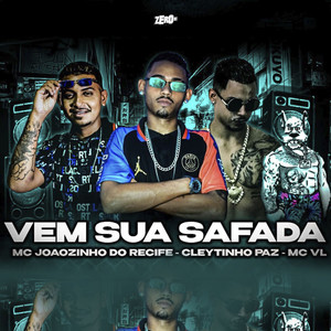 Vem Sua Safada (Explicit)