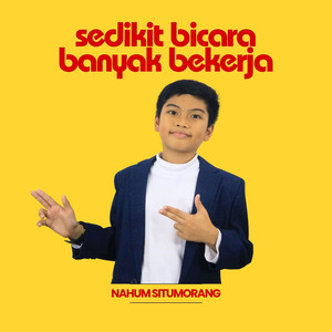 Sedikit Bicara Banyak Bekerja