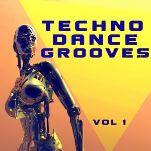 Techno Dance Grooves, Vol. 1