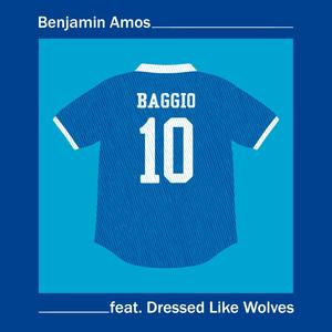 Baggio (feat. Dressed Like Wolves)