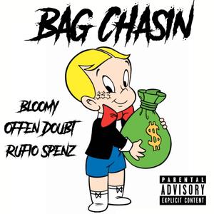 BAG CHASIN (feat. Rufio Spenz & off3n) [REMIX] [Explicit]