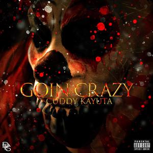 Goin' Crazy (Explicit)