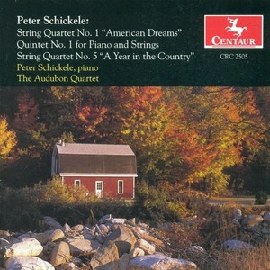 SCHICKELE, P.: String Quartets Nos. 1 and 5 / Piano Quintet No. 1 (Audubon Quartet, Schickele)