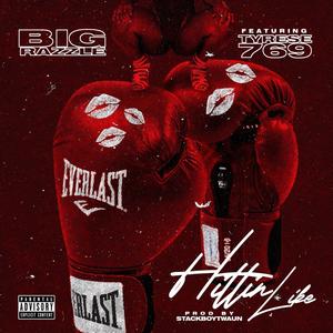 Hittin Like (Explicit)