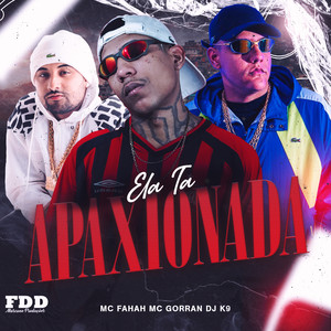 Ela Ta Apaxionada (Explicit)