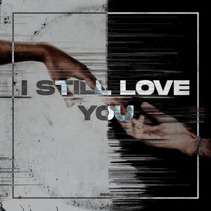 I Still Love You (Extended Mix)