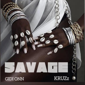 Savage (feat. Gidi Onn & KiDa KruZz)