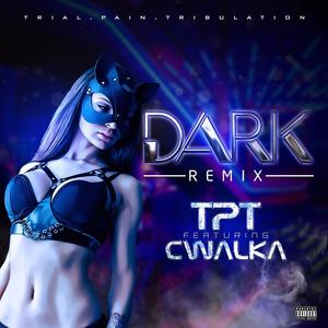 Dark (feat. Cwalka) (Remix|Explicit)