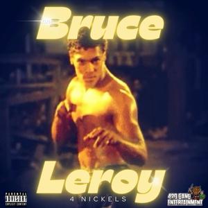 Bruce Leroy (Explicit)