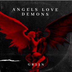 ANGELS LOVE DEMONS (Explicit)