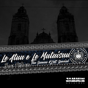 Le Atua e, Le Mataisau