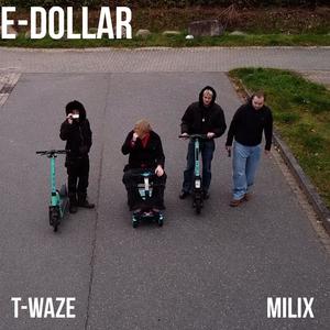 E-Dollar (feat. Milix) [Explicit]