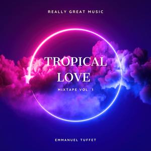 TROPICAL LOVE (Explicit)