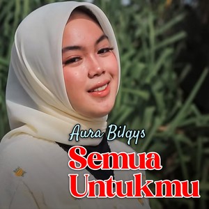 Semua Untukmu