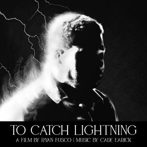 To Catch Lightning (Original Short Film Soundtrack)