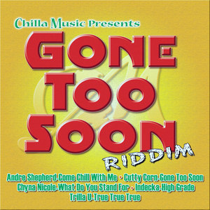 Gone Too Soon Riddim