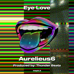 Eye Love (Explicit)