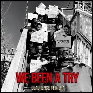 We Been a Try (feat. Kisha) (Explicit)