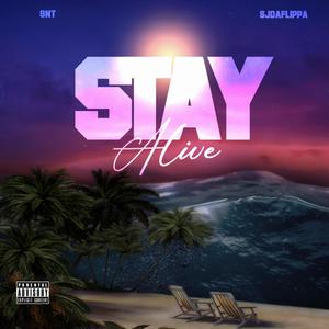 Stay Alive (feat. SjDaFlippa) [Explicit]