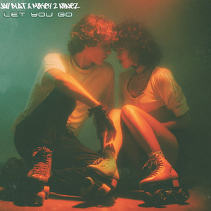 Let You Go (Explicit)