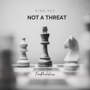 Not A Threat (Explicit)