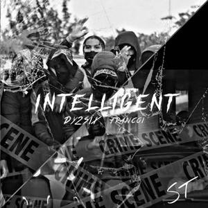 Intelligent (feat. Dy2six) (Explicit)
