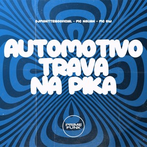 Automotivo Trava Na Pika (Explicit)