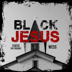 Black Jesus (feat. Wess) [Explicit]