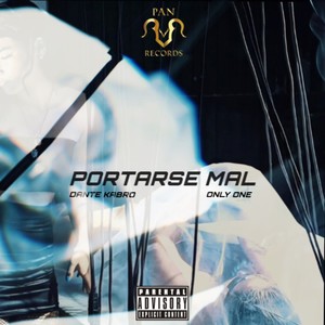 Portarse Mal (Explicit)