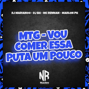 MTG - VOU COMER ESSA PUTA UM POUCO (Explicit)