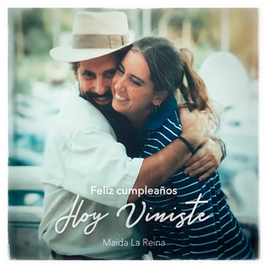 Hoy Viniste (Feliz Cumpleaños)