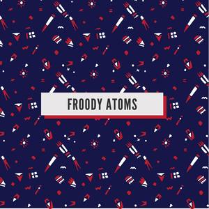 Froody Atoms