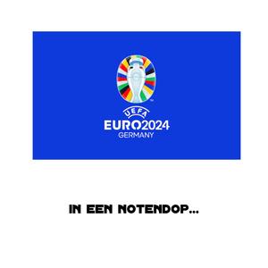 EURO 2024 in een notendop... (Explicit)