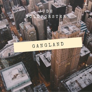 Goldforster's Gangland (Explicit)