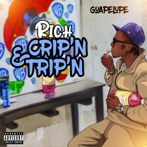 Rich Crip'n & Trip'n (Explicit)