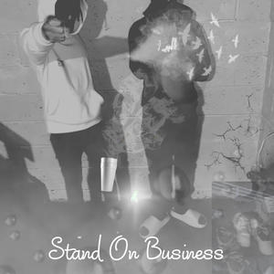 Stand On Business (feat. B4L Deion) [Explicit]