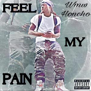 Feel My Pain (Explicit)