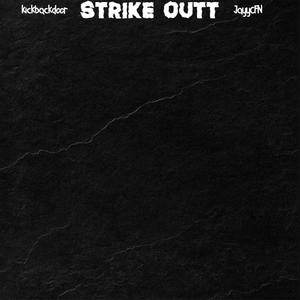 STRIKEOUTT (feat. JayyCFN) [Explicit]